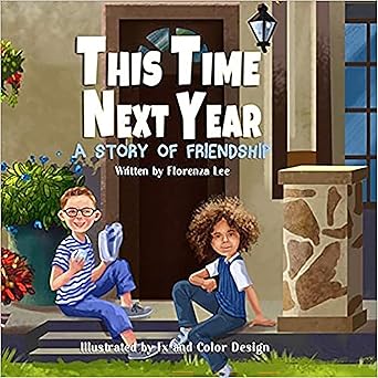 This Time Next Year: A Friendship Story. Children's paperback book.